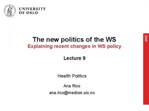 Explaining recent changes in WS policy Lecture 9