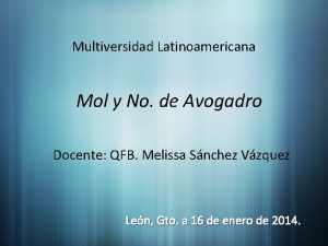Multiversidad Latinoamericana Mol y No de Avogadro Docente