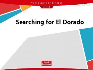 WORLD HISTORY READERS Level 1 Searching for El