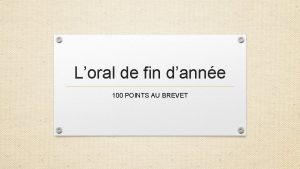 Loral de fin danne 100 POINTS AU BREVET