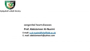 congenital heart diseases Prof Abdulameer AlNuaimi Email a