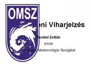 A Balatoni Viharjelzs Dunkel Zoltn elnk Orszgos Meteorolgiai