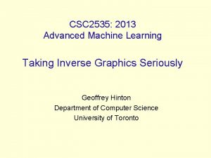 CSC 2535 2013 Advanced Machine Learning Taking Inverse