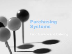 Purchasing Systems Food Service and Catering Receiving Storing