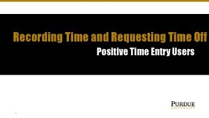 Recording Time and Requesting Time Off Positive Time