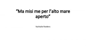 Ma misi me per lalto mare aperto Nathalie