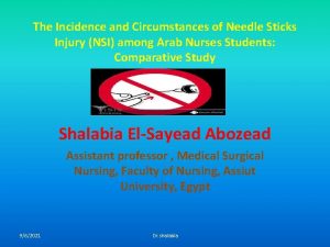 The Incidence and Circumstances of Needle Sticks Injury