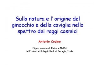 Sulla natura e l origine del ginocchio e