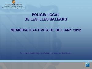 POLICIA LOCAL DE LES ILLES BALEARS MEMRIA DACTIVITATS