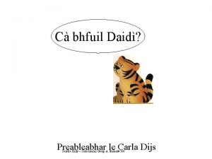 C bhfuil Daid Preableabhar le Carla Dijs Deirdre