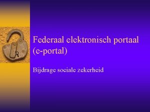 Federaal elektronisch portaal eportal Bijdrage sociale zekerheid Eportal