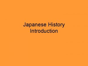 Japanese History Introduction Japan Just 110 miles east