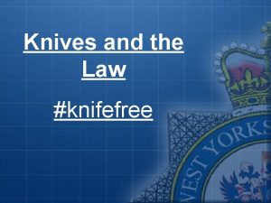 Knives and the Law knifefree 1 IN 3