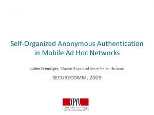 SelfOrganized Anonymous Authentication in Mobile Ad Hoc Networks