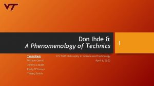 Don Ihde A Phenomenology of Technics Team Black