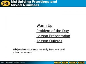 Multiplying Fractions and 3 9 Mixed Numbers Warm