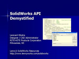 Solid Works API Demystified Leonard Kikstra Designer CAD