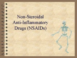 NonSteroidal AntiInflammatory Drugs NSAIDs NSAIDs Effects 4 Antiinflammatroy