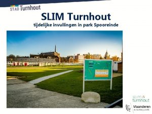 SLIM Turnhout tijdelijke invullingen in park Spooreinde Tijdelijke