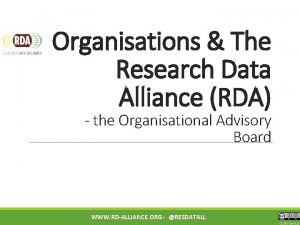 Organisations The Research Data Alliance RDA the Organisational