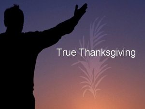 True Thanksgiving Psalm 100 1 5 A psalm
