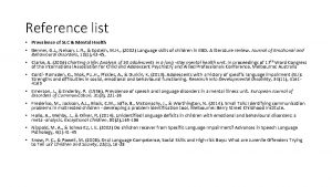 Reference list Prevalence of SLC Mental Health Benner