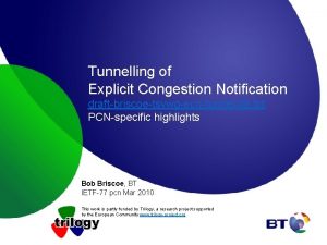 Tunnelling of Explicit Congestion Notification draftbriscoetsvwgecntunnel08 txt PCNspecific