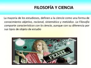 FILOSOFA Y CIENCIA La mayora de los estudiosos