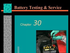 Battery Testing Service Chapter 30 Battery Testing Service