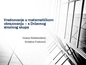 Vrednovanje u matematikom obrazovanju s Dravnog strunog skupa