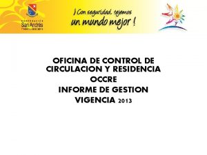 OFICINA DE CONTROL DE CIRCULACION Y RESIDENCIA OCCRE