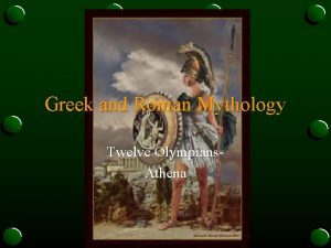 Greek and Roman Mythology Twelve Olympians Athena Pallas