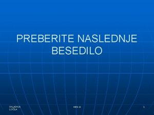 PREBERITE NASLEDNJE BESEDILO SKLADNJA LOILA NMS II 1