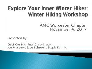 Explore Your Inner Winter Hiker Winter Hiking Workshop