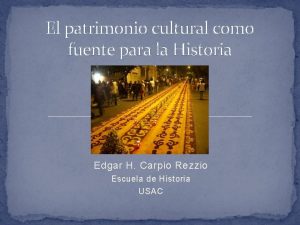 El patrimonio cultural como fuente para la Historia