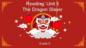 Reading Unit 5 The Dragon Slayer Grade 5