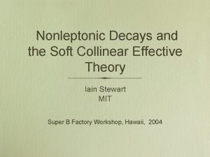 Nonleptonic Decays and the Soft Collinear Effective Theory