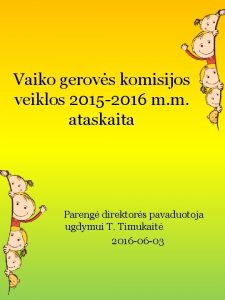 Vaiko gerovs komisijos veiklos 2015 2016 m m