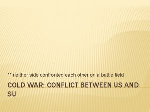 neither side confronted each other on a battle