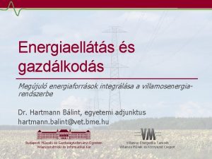 Energiaellts s gazdlkods Megjul energiaforrsok integrlsa a villamosenergiarendszerbe