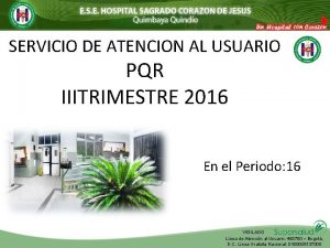 SERVICIO DE ATENCION AL USUARIO PQR IIITRIMESTRE 2016