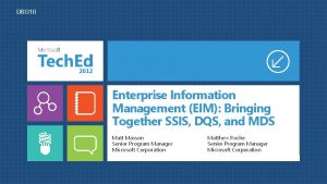 DBI 310 Enterprise Information Management EIM Bringing Together