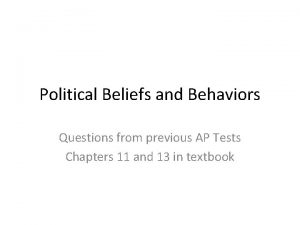 Political Beliefs and Behaviors Questions from previous AP