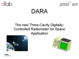 DARA The new ThreeCavity Digitally Controlled Radiometer for