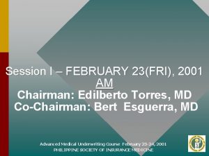 Session I FEBRUARY 23FRI 2001 AM Chairman Edilberto