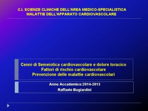 C I SCIENZE CLINICHE DELLAREA MEDICOSPECIALISTICA MALATTIE DELLAPPARATO