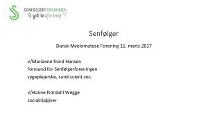 Senflger Dansk Myelomatose Forening 11 marts 2017 vMarianne