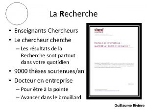 La Recherche EnseignantsChercheurs Le chercheur cherche Les rsultats