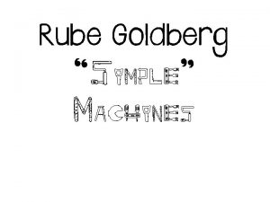 Rube Goldberg Simple Machines Rocker A squeezes bulb