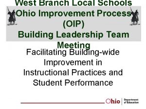 West Branch Local Schools Ohio Improvement Process OIP